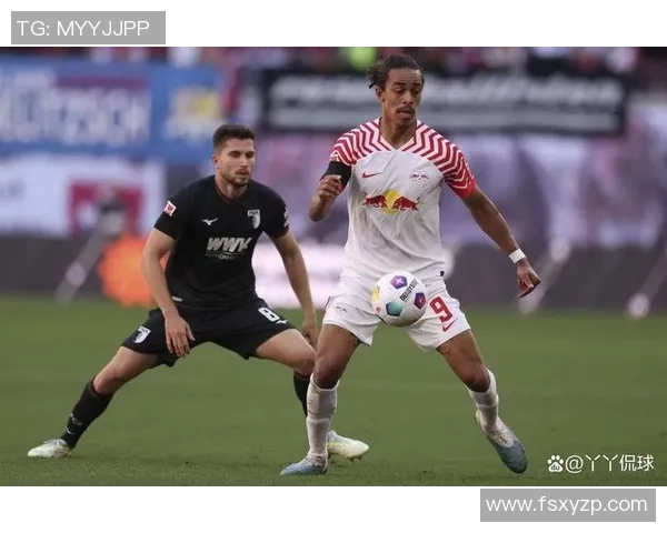 RB莱比锡主场迎战奥斯堡期待全取三分争夺联赛前列位置